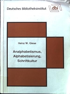 Bild des Verkufers fr Analphabetismus, Alphabetisierung, Schriftkultur : eine Auswahlbibliographie. Deutsches Bibliotheksinstitut, Teil von: Bibliothek des Brsenvereins des Deutschen Buchhandels e.V. zum Verkauf von books4less (Versandantiquariat Petra Gros GmbH & Co. KG)