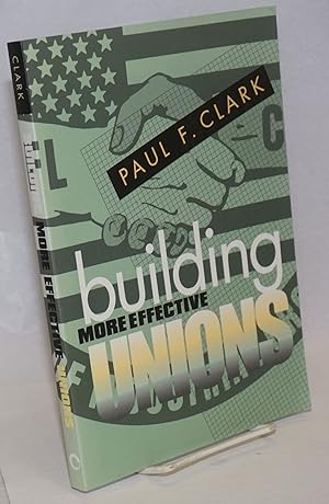 Immagine del venditore per Building more effective unions venduto da Bolerium Books Inc.
