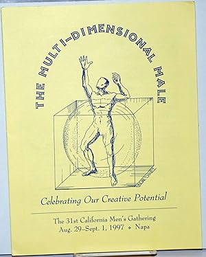 The Multi-Dimensional Male: celebrating our creative potential [brochure] the 31st California Men...