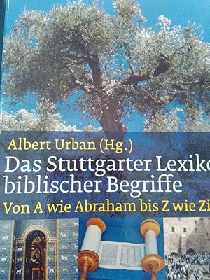 Seller image for Das Stuttgarter Lexikon biblischer Begriffe : von A wie Abraham bis Z wie Zion. for sale by Antiquariat Thomas Nonnenmacher