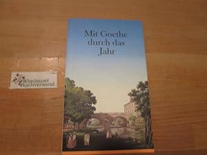 Bild des Verk�ufers f�r Mit Goethe durch das Jahr zum Verkauf von Antiquariat im Kaiserviertel | Wimbauer Buchversand