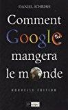 Seller image for Comment Google Mangera Le Monde for sale by RECYCLIVRE