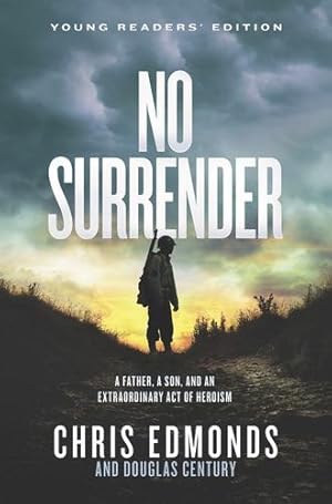 Imagen del vendedor de No Surrender Young Readers Edition by Edmonds, Christopher [Hardcover ] a la venta por booksXpress
