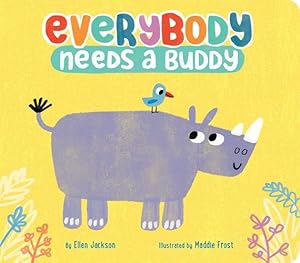 Immagine del venditore per Everybody Needs a Buddy by Jackson, Ellen [Board book ] venduto da booksXpress