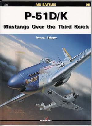 Immagine del venditore per P-51D/K Mustangs Over The Third Reich. Air Battles 05. venduto da Time Booksellers