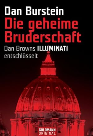 Seller image for Die geheime Bruderschaft: Dan Browns ILLUMINATI entschlsselt for sale by Gerald Wollermann