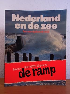 Seller image for Nederland en de zee. Een eeuwigdurende strijd. Februari 1953 - 1978: 25 jaar na de ramp for sale by Antiquariat Weber