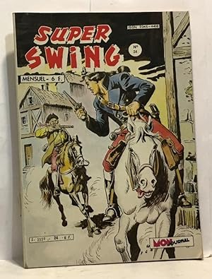 Super swing - mensuel n°24 - le chef des loups de l'Ontario Les anges de l'ouest et nos pages mag...