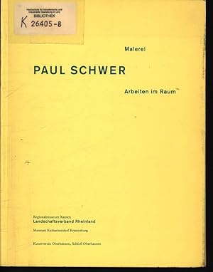 Bild des Verkufers fr Paul Schwer : Malerei, Arbeiten im Raum : Museum Katharinenhof Kranenburg, 17. April-22. Mai 1994, Regionalmuseum Xanten, 1. Mai-26. Juni 1994, Kunstverein Oberhausen, 27. November-30. Dezember 1994. Fhrer und Schriften des Regionalmuseums Xanten, Nr. 37. zum Verkauf von Antiquariat Bookfarm