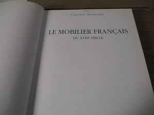 Bild des Verkufers fr Le mobilier franais du XVIIIe sicle zum Verkauf von Antiquariat Bookfarm