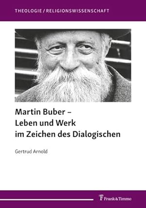 Bild des Verkufers fr Martin Buber - Leben und Werk im Zeichen des Dialogischen zum Verkauf von AHA-BUCH GmbH