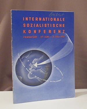 Bild des Verkufers fr Internationale Sozialistische Konferenz. Frankfurt 27. Juni - 3. Juli 1951. Greetings to the International Socialist Conference. Salutations de la Confrence Socialiste. Herausgeber Sozialdemokratische Partei Deutschlands, Parteivorstand. zum Verkauf von Dieter Eckert