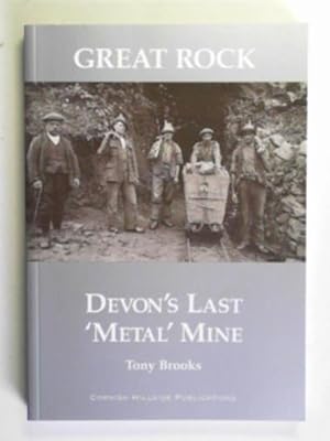 Seller image for Devon's last 'metal' mine: Great Rock 'shiny' ore mine for sale by Cotswold Internet Books