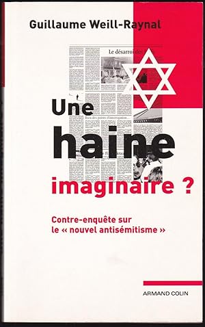Imagen del vendedor de UNE HAINE IMAGINAIRE ? Contre-enqute sur le "nouvel antismitisme". a la venta por Librairie Le Livre Penseur