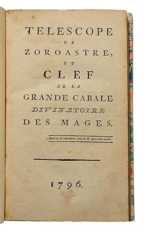 Télescope de Zoroastre, ou clef de la Grande Cabale divinatoire des Mages.