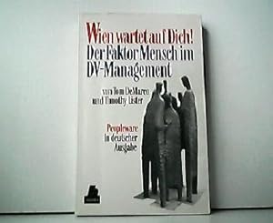 Wien wartet auf Dich ! Der Faktor Mensch im DV-Management. Peopleware in deutscher Ausgabe.