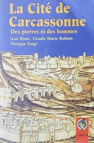 Seller image for La Cit de Carcassonne. Des pierres et des hommes for sale by Bouquinerie L'Ivre Livre