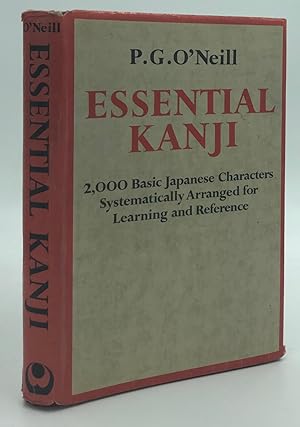 Image du vendeur pour ESENTIAL KANJI. 2000 Basic Japanese Characters Systematically Arranged for Learning and Reference. mis en vente par Libreria antiquaria Dedalo M. Bosio