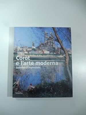 Bild des Verkufers fr Corot e l'arte moderna. Souvenirs et Impressions zum Verkauf von Coenobium Libreria antiquaria