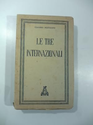 Bild des Verkufers fr Le tre internazionali zum Verkauf von Coenobium Libreria antiquaria