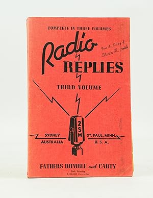 Image du vendeur pour Another Thousand Radio Replies (Third Volume) Given From the Catholic Broadcasting Station 2SM, Sydney, Australia; 1364 Questions and Answers on Catholicism and Protestantism (From the Library of Morton H. Smith) mis en vente par Shelley and Son Books (IOBA)
