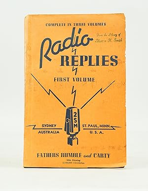 Image du vendeur pour Radio Replies (First Volume) Given From the Catholic Broadcasting Station 2SM, Sydney, Australia; 1588 Questions and Answers on Catholicism and Protestantism (From the Library of Morton H. Smith) mis en vente par Shelley and Son Books (IOBA)