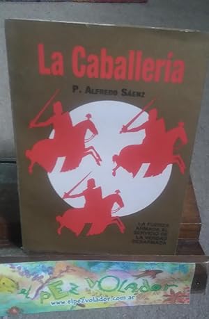Seller image for La Caballera. O De La Fuerza Armada al Servicio De La Verdad Desarmada. for sale by Librera El Pez Volador