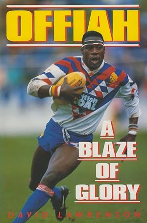 Seller image for MARTIN OFFIAH - A BLAZE OF GLORY for sale by Sportspages