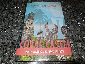 Coral Castle: The Mystery of Ed Leedskalnin and his American Stonehenge