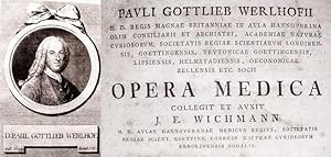 Pauli Gottlieb Werlhofii /./ Opera Medica / Collegit Et Auxit / J.E. Wichmann /./ Pars I