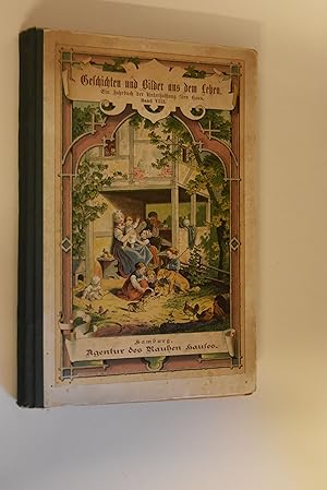 Geschichten und Bilder aus dem Leben: ein Jahrbuch der Unterhaltung fürs Haus. Neue Folge VIII Ag...