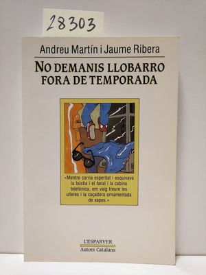 Immagine del venditore per NO DEMANIS LLOBARRO FORA DE TEMPORADA venduto da Librera Circus