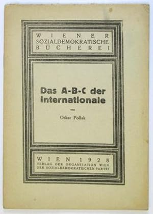 Bild des Verkufers fr Das A-B-C [ABC] der Internationale. (= Wiener sozialdemokratischeBcherei). zum Verkauf von Antiquariat Walter Markov
