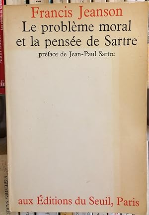 Le problème moral et la pensée de Sartre - Un quidam nommé Sartre