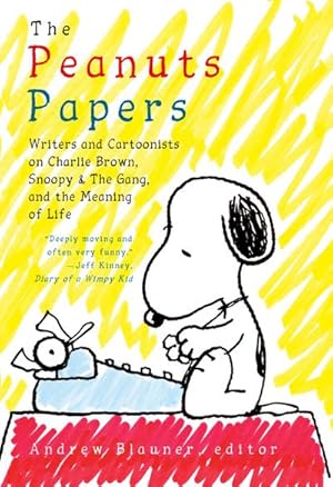 Immagine del venditore per The Peanuts Papers: Writers and Cartoonists on Charlie Brown, Snoopy & the Gang, and the Meaning of Life venduto da BuchWeltWeit Ludwig Meier e.K.