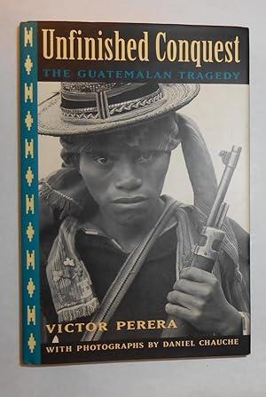 Immagine del venditore per Unfinished Conquest - The Guatemalan Tragedy venduto da David Bunnett Books