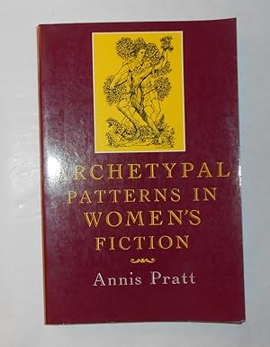 Seller image for Archetypal Patterns in Women's Fiction for sale by David Bunnett Books