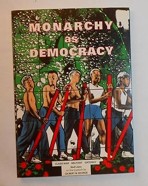 Bild des Verkufers fr Monarchy As Democracy - on the tryptych Class War Militant Gateway by Gilbert & George zum Verkauf von David Bunnett Books