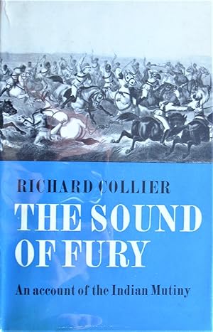 The Sound of Fury. An Account of the Indian Mutiny