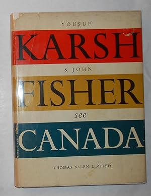 Bild des Verkufers fr Karsh and Fisher See Canada zum Verkauf von David Bunnett Books