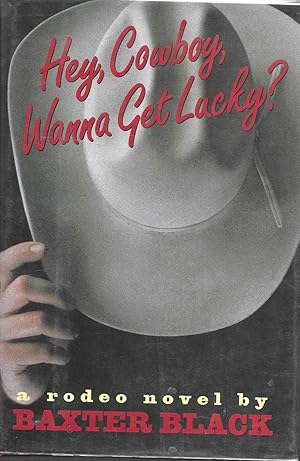 Seller image for Hey, Cowboy, Wanna Get Lucky for sale by Charing Cross Road Booksellers