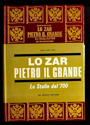 Bild des Verkufers fr Lo zar Pietro il Grande - Lo Stalin del '700 zum Verkauf von Sergio Trippini