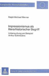Bild des Verk�ufers f�r Impressionismus als literarhistorischer Begriff zum Verkauf von SKULIMA Wiss. Versandbuchhandlung