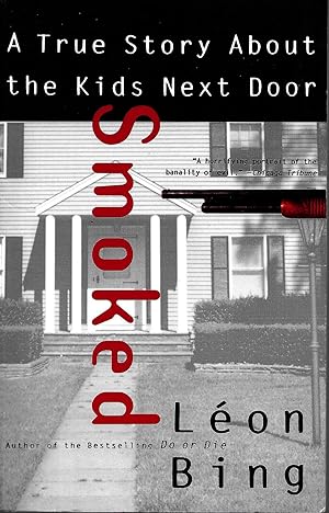Smoked: A true Story About the Kids Next Door
