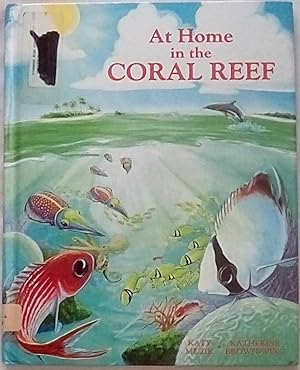 Seller image for At Home in the Coral Reef for sale by P Peterson Bookseller