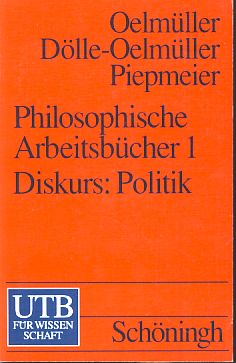 Bild des Verkufers fr Philosophische Arbeitsbcher 1: Diskurs: Politik UTB fr Wissenschaft. zum Verkauf von Fundus-Online GbR Borkert Schwarz Zerfa