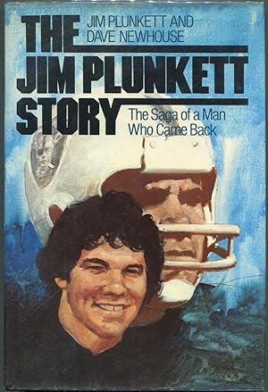 The Jim Plunkett Story; The Saga of a Man Who Came Back