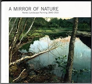A Mirror of Nature. Nordic Landscape Painting, 1840-1910