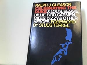 Image du vendeur pour CELEBRATING THE DUKE; AND LOUIS, BESSIE, BILLIE, BIRD, CARMEN, MILES, DIZZY; and other heroes. mis en vente par ABC Versand e.K.