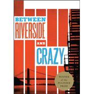 Seller image for Between Riverside and Crazy for sale by eCampus